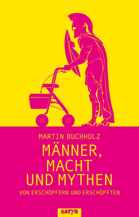 Martin Buchholz: Männer, Macht und Mythen, Buch