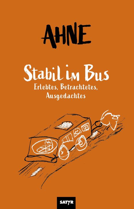 Text: "AHNE, Stabil im Bus, Erlebtes, Betrachtetes, Ausgedachtes."  
Illustration: Skizze eines Busses auf orangefarbenem Hintergrund.