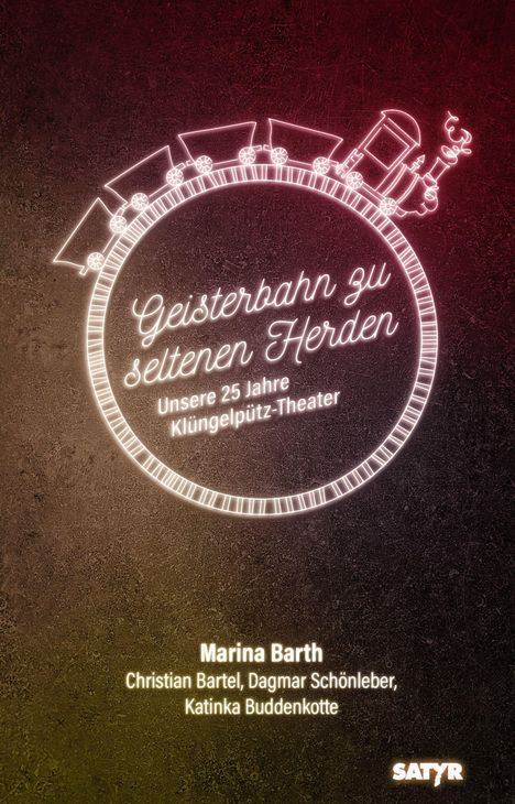 "Geisterbahn zu seltenen Herden. Unsere 25 Jahre Klüngelpütz-Theater. Marina Barth, Christian Bartel, Dagmar Schönleber, Katinka Buddenkotte." Eine Illustration einer Geisterbahn.