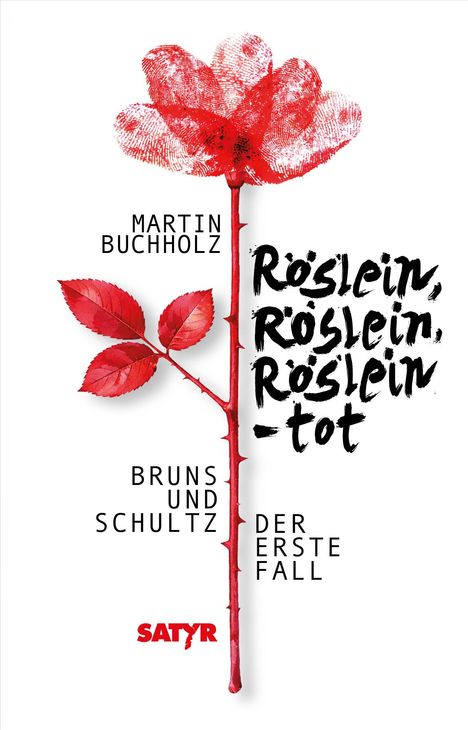 "Röslein, Röslein, Röslein - tot", Martin Buchholz, Bruns und Schultz: Der erste Fall. Illustration einer roten Rose.