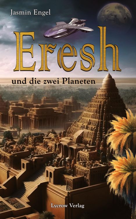 Jasmin Engel: Eresh und die zwei Planeten, Buch