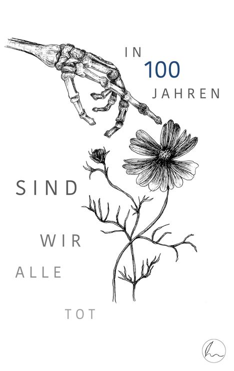 In 100 Jahren sind wir alle tot, Buch