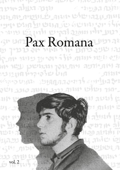 Text "Pax Romana", "vol. 2". Kopf eines Mannes mit Schatten, im Hintergrund hebräische Schriftzeichen.