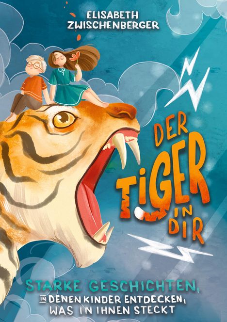 Elisabeth Zwischenberger: Der Tiger in dir, Buch