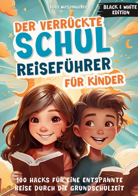 Lina Wesemüller: Der verrückte Schulreiseführer für Kinder. Black &amp; White Edition, Buch