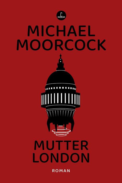 Michael Moorcock: Mutter London, Buch