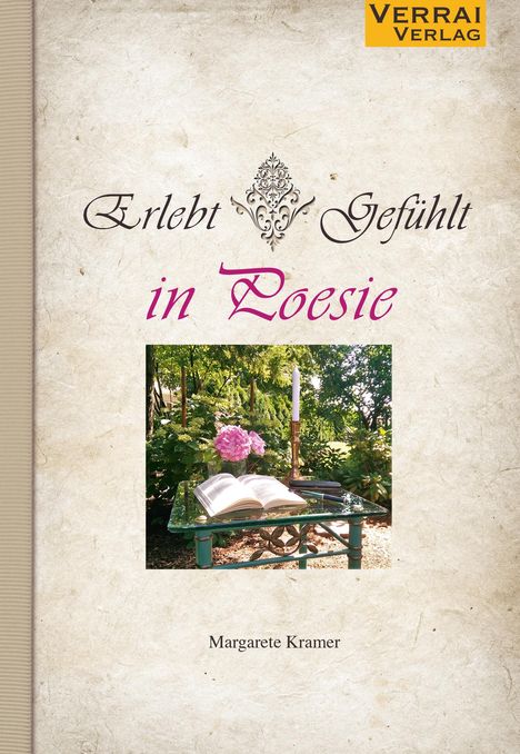 Margarete Kramer: Erlebt * Gefühlt in Poesie, Buch