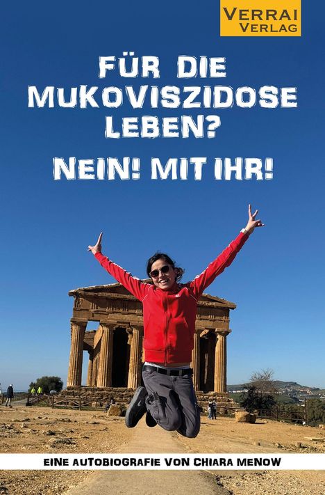 Chiara Menow: Für die Mukoviszidose leben? Nein! Mit ihr!, Buch