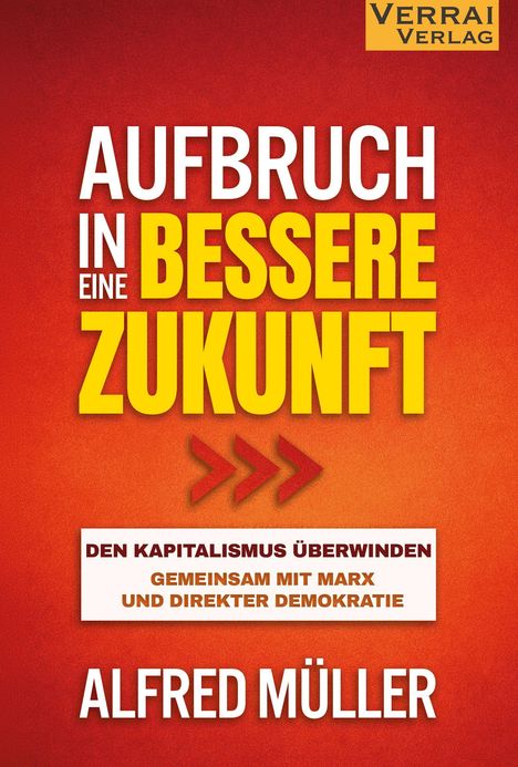 "Aufbruch in eine bessere Zukunft." Text in großer, kontraststarker Schrift auf rotem Hintergrund. Autor: Alfred Müller.