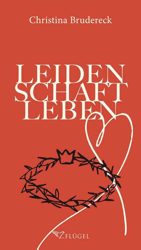 Christina Brudereck: Leidenschaft Leben, Buch