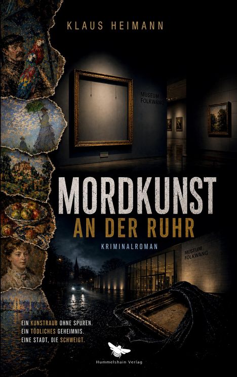 Titel: "Mordkunst an der Ruhr", Autor: Klaus Heimann. Ein Kriminalroman im Kunstmilieu mit gestohlenen Gemälden.