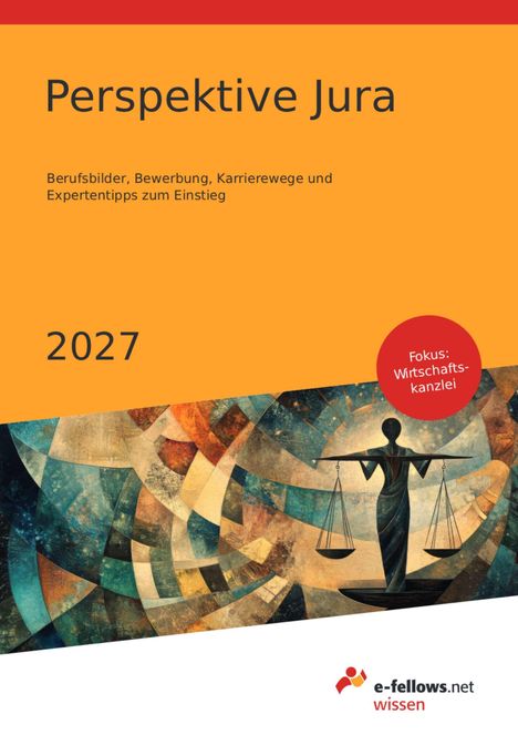 "Perspektive Jura 2027, Berufsinfos, Fokus: Wirtschaftskanzlei. Illustration: Frau mit Waage, abstrakte Muster. Logo unten rechts."