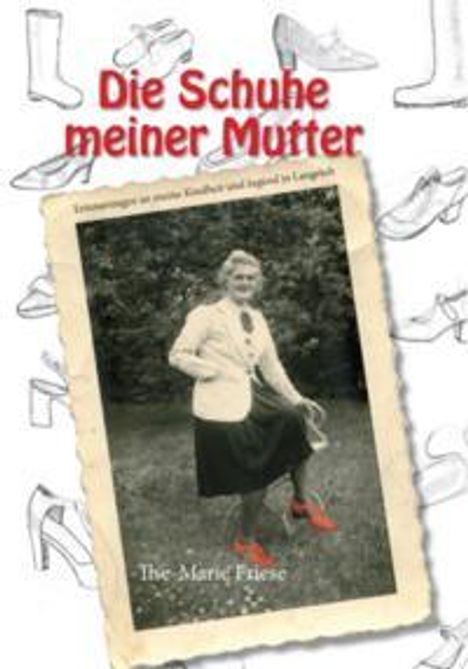 Ilse-Marie Friese: Die Schuhe meiner Mutter, Buch