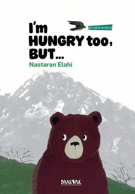 Text: "I’m HUNGRY too, BUT..." - Nastaran Elahi. Illustration: Ein Bär vor Bergen, darunter ein fliegender Vogel.
