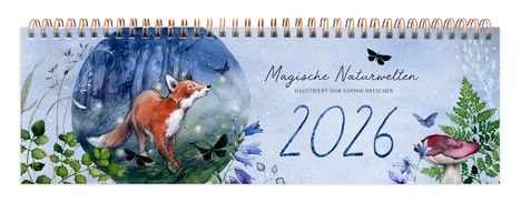 Sophia Drescher: Tischkalender Magische Naturwelten 2026, Kalender