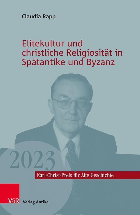 Claudia Rapp: Elitekultur und christliche Religiosität in Spätantike und Byzanz, Buch