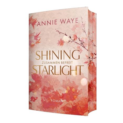 Annie C. Waye: Shining Starlight: Zusammen befreit, Buch