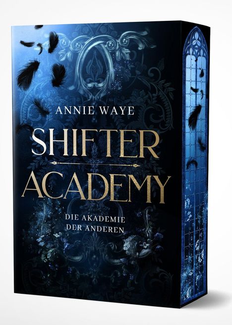 "Annie Waye, Shifter Academy, Die Akademie der Anderen." Dunkles, mystisches Design mit Federn und floralen Mustern.