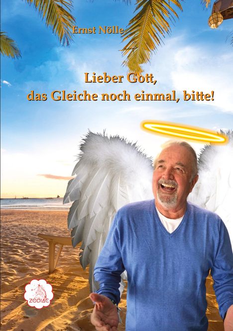 Text: „Ernst Nölle. Lieber Gott, das Gleiche noch einmal, bitte!“  
Ein lächelnder Mann mit Engelsflügeln und Heiligenschein am Strand.