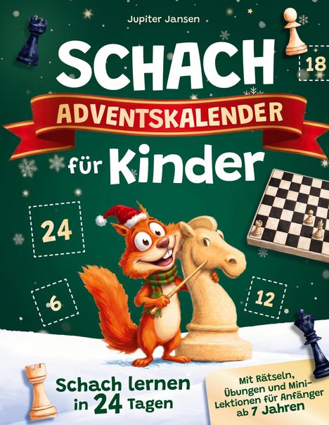 „Schach Adventskalender für Kinder“, „Schach lernen in 24 Tagen“. Illustration eines fröhlichen Eichhörnchens mit Schachfigur.