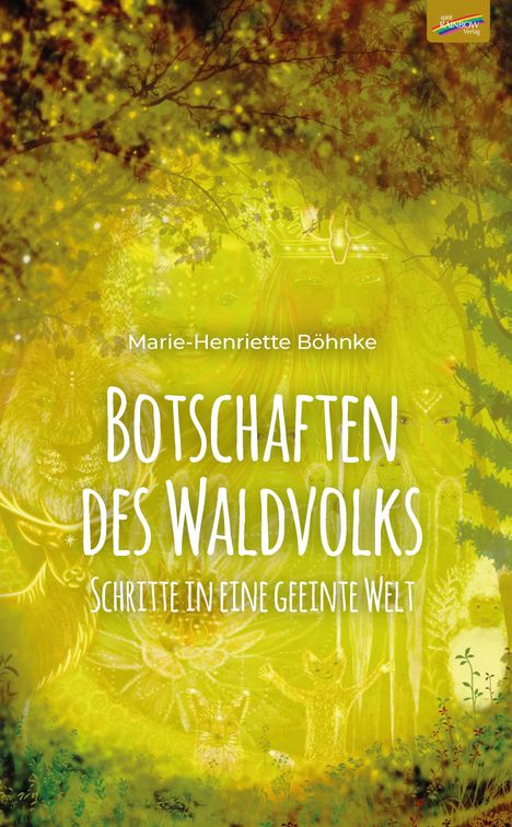 Marie-Henriette Böhnke: Botschaften des Waldvolks, Buch