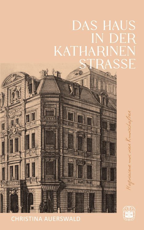 "Das Haus in der Katharinenstraße" von Christina Auerswald. Eine detaillierte Zeichnung eines historischen Gebäudes.