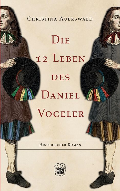 Text: "Christina Auerswald, Die 12 Leben des Daniel Vogeler, Historischer Roman." Illustration: Zwei Männer in historischen Kostümen.