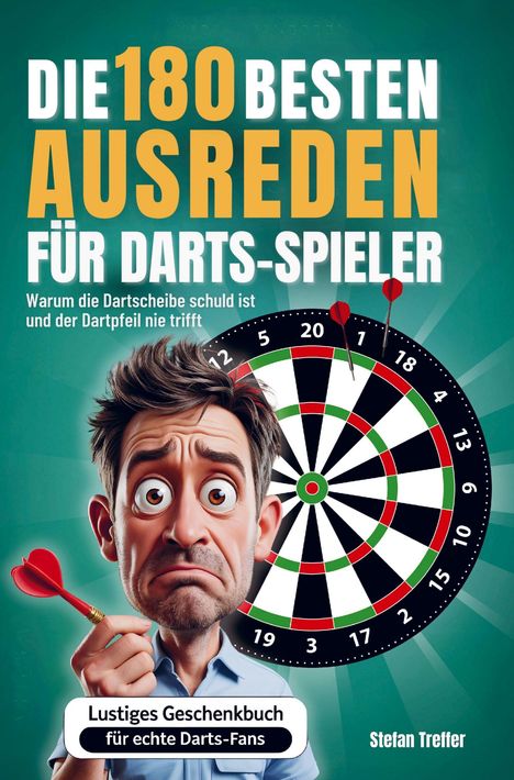 Stefan Treffer: Die 180 besten Ausreden für Darts-Spieler, Buch