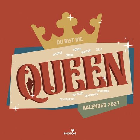 „QUEEN Kalender 2027“ in großer Schrift, umgeben von Worten wie Alltags, Chaos, Glitzer. Hintergrund mit goldener Krone.