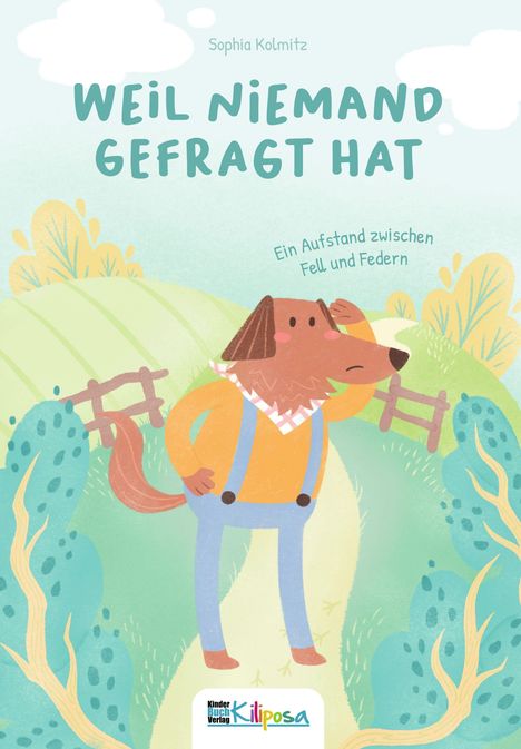 "Weil niemand gefragt hat. Ein Aufstand zwischen Fell und Federn." Ein Hund in Latzhose wandert durch eine grüne Landschaft.