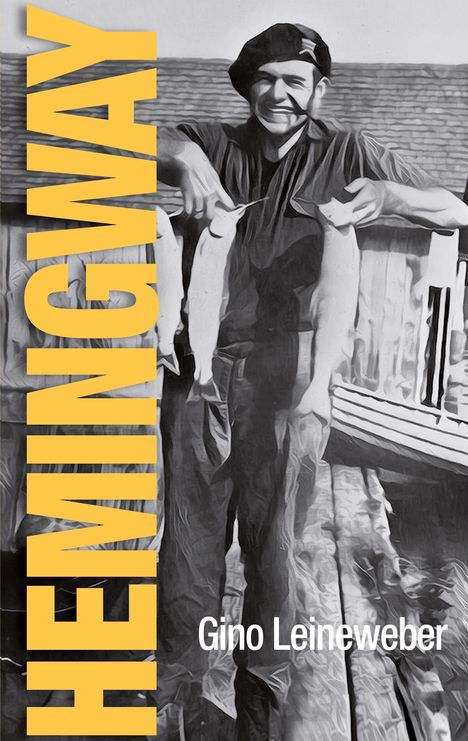 Gino Leineweber: Hemingway, Buch