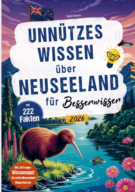 Buchcover mit einem Kiwi-Vogel am See, Neuseeland-Flagge und blühender Landschaft. Humorvoller Titel und Quiz-Ankündigung.