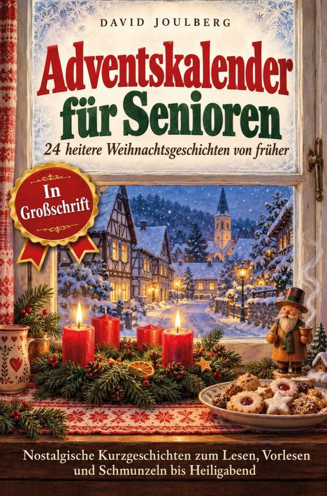 „Adventskalender für Senioren: 24 heitere Weihnachtsgeschichten von früher.“ Illustration: Winterliche Dorfszene, Kerzen.