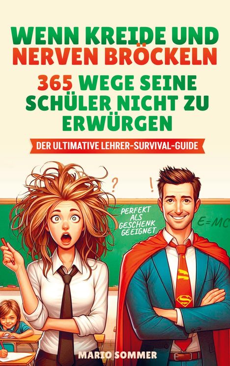 Kristin Ritter: Wenn Kreide und Nerven bröckeln - 365 Wege seine Schüler nicht zu erwürgen, Buch