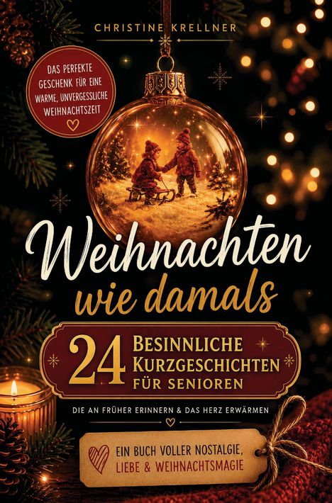 "Weihnachten wie damals. 24 besinnliche Kurzgeschichten für Senioren." Weihnachtskugel mit zwei Kindern auf einem Schlitten.