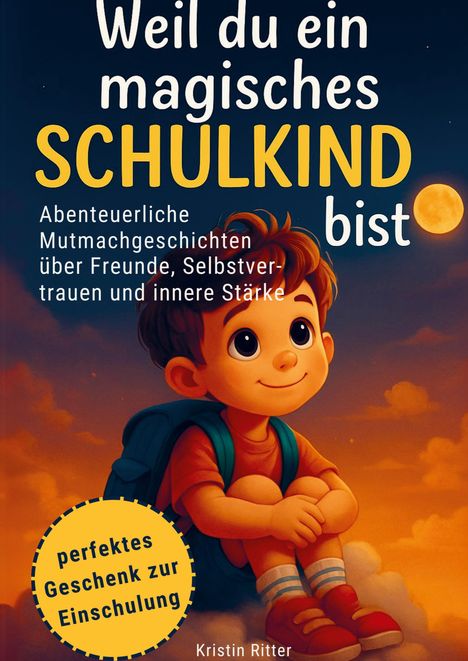 Kristin Ritter: Weil du ein magisches Schulkind bist, Buch