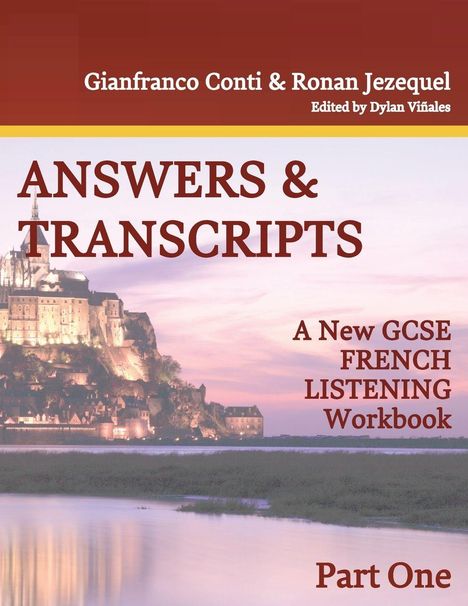 "ANSWERS & TRANSCRIPTS", "A New GCSE FRENCH LISTENING Workbook", "Part One"; ein beleuchtetes Schloss am Wasser.