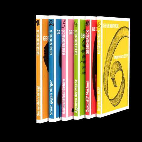 Buchreihe GEGENDRUCK: "Sie wollen Krieg!", "Staat gegen Bürger", "Schlachtfeld Gehirn", "Agenten der Macht", "Zukunft? Machen!", "Imperium EU?".