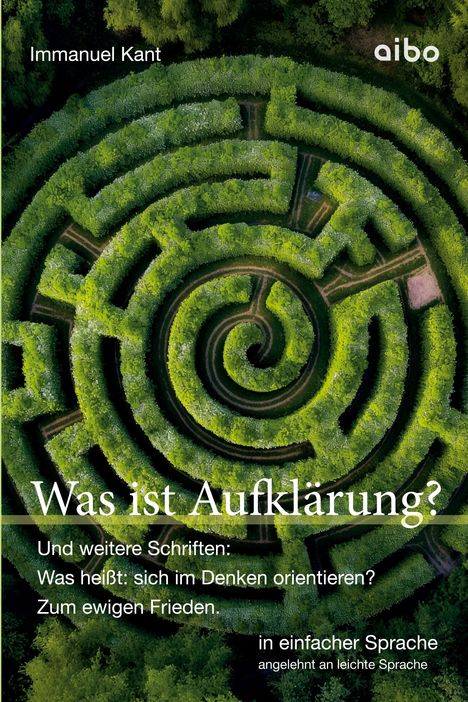 Immanuel Kant: Was ist Aufklärung? Und weitere Schriften: Was heißt: sich im Denken orientieren?" und "Zum ewigen Frieden"., Buch