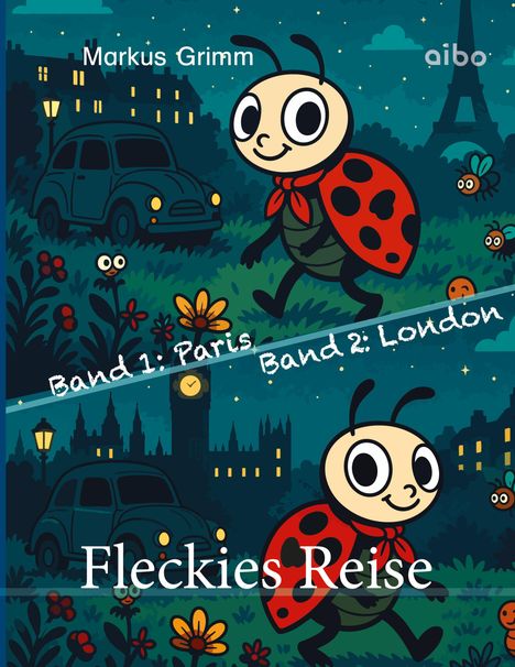 "Fleckies Reise. Band 1: Paris. Band 2: London. Illustration eines fröhlichen Marienkäfers in städtischem Garten."