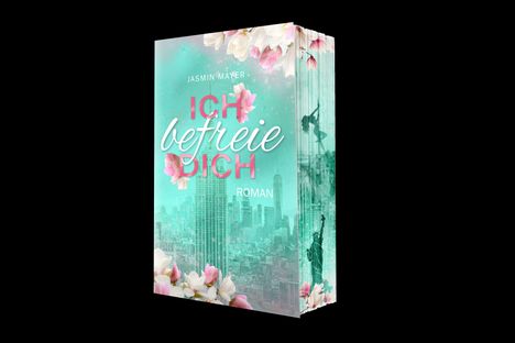 "ICH befreie DICH. Roman."
Im Hintergrund eine Stadtansicht, umgeben von rosa Blumen.