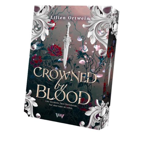 Lilien Ortwein: Crowned by Blood, Buch