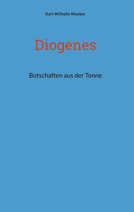 Karl-Wilhelm Weeber: Diogenes, Buch