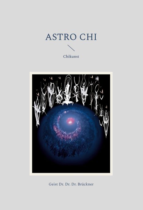 Geist Brückner: Astro Chi, Buch