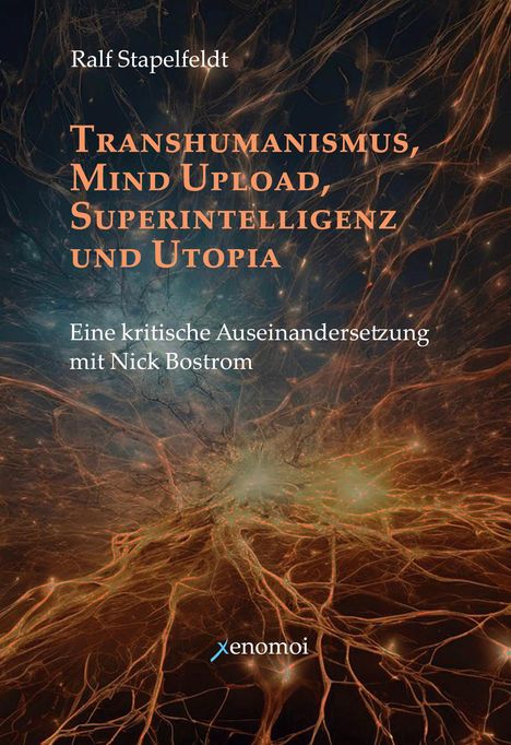 Ralf Stapelfeldt: Transhumanismus, Mind Upload, Superintelligenz und Utopia, Buch