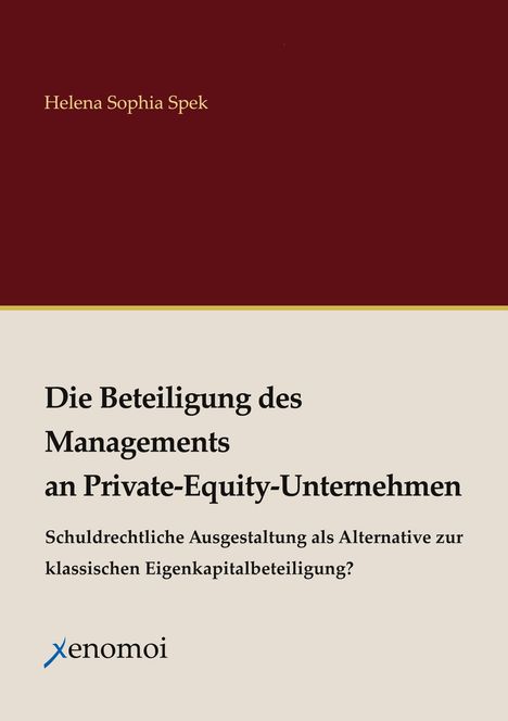„Die Beteiligung des Managements an Private-Equity-Unternehmen“ und „Helena Sophia Spek“ auf burgunderrotem und beigem Hintergrund.