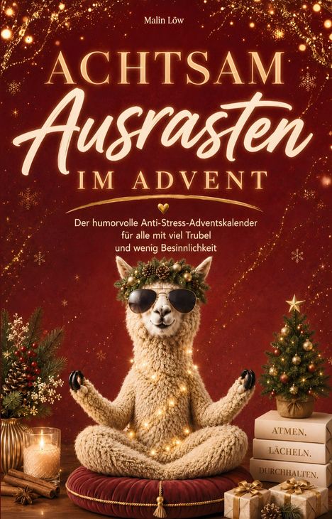 Achtsam Ausrasten im Advent. Lama mit Sonnenbrille meditiert, von Lichtern umhüllt. Weihnachtsdeko und Geschenke umgeben es.