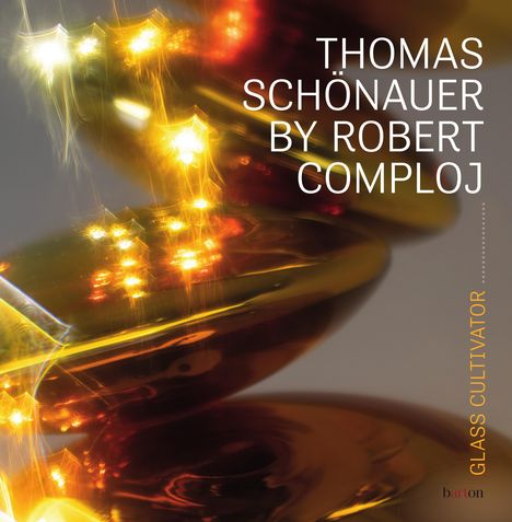 Thomas Schönauer: Glass Cultivator, Buch