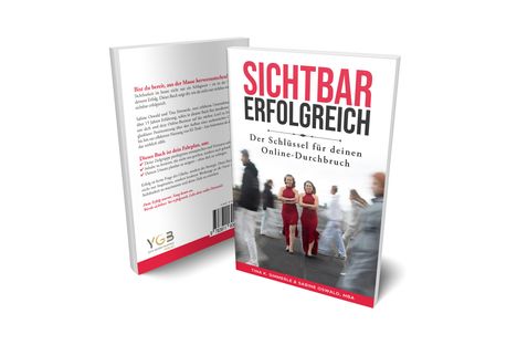 Your Golden Business - YGB Verlag: Sichtbar erfolgreich, Buch