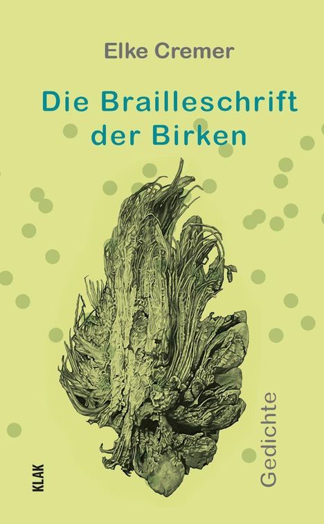 Oben steht "Elke Cremer", darunter "Die Brailleschrift der Birken". Illustration: komplexes Pflanzenmotiv auf gelbem Hintergrund.